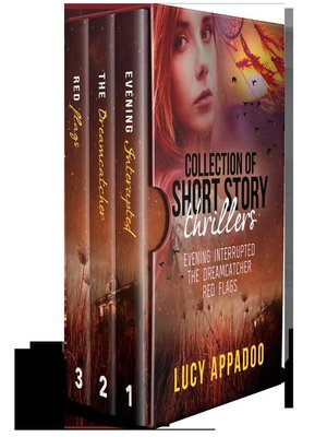 cover image of Collection of Short Story Thrillers Evening Interrupted the Dreamcatcher Red Flags